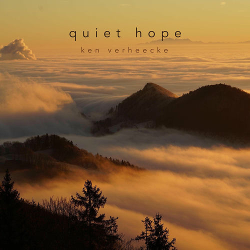Quiet Hope Ken Verheecke