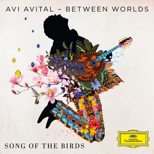 Song of the Birds Avi Avital, Between Worlds