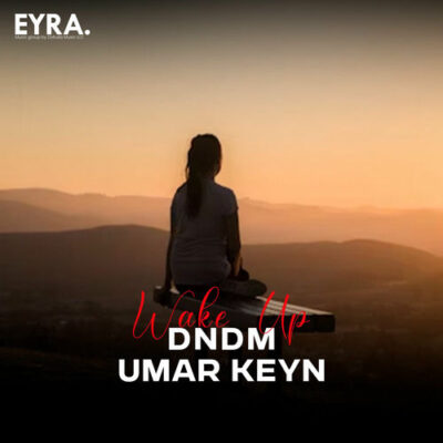 Wake Up Umar Keyn, DNDM