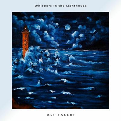 Whispers in the Lighthouse Ali Talebi