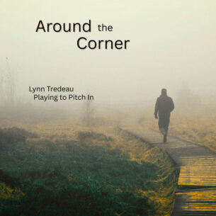 Around the Corner Lynn Tredeau, Playing To Pitch In