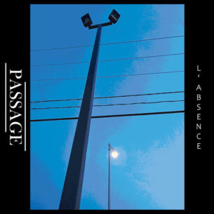 L'Absence Passage