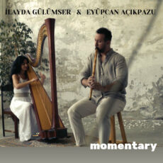 Momentary Eyüpcan Açıkpazu, İlayda Gülümser