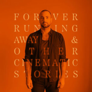 Forever Running Away & Other Cinematic Stories Dexter Britain