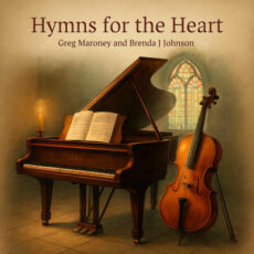Hymns for the Heart Greg Maroney, Brenda J Johnson