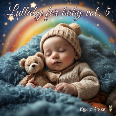 Lullaby for Baby, Vol. 5 Kenio Fuke