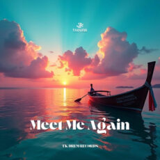 Meet Me Again Taoufik