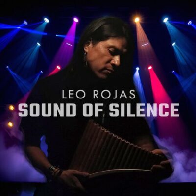 SOUND OF SILENCE Leo Rojas