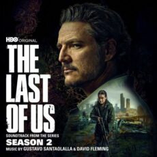 The Last of Us Season 2 (Soundtrack from the HBO Original Series) Gustavo Santaolalla, David Fleming