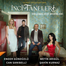 İnci Taneleri (Orijinal Dizi Müzikleri) Ender Gündüzlü, Metin Arıgül, Can Sanıbelli, Sahin Kurnaz
