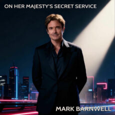 On Her Majesty's Secret Service Mark Barnwell