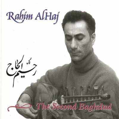 The Second Baghdad Rahim AlHaj