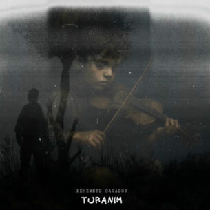 Turanım (Atmosphere) Mehemmed Cavadov