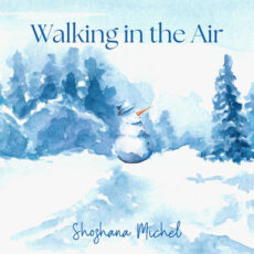 Walking in the Air Shoshana Michel