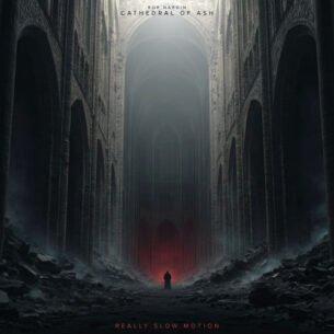 Cathedral of Ash Really Slow Motion, Rok Nardin
