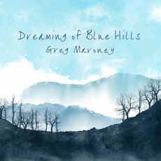 Dreaming of Blue Hills Greg Maroney