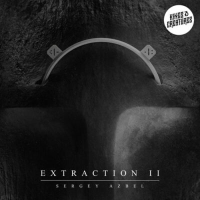 Extraction II Kings & Creatures, Sergey Azbel