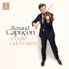A Violin Celebration Renaud Capuçon