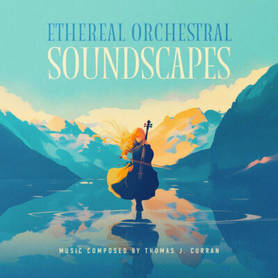 Ethereal Orchestral Soundscapes Thomas J. Curran Thomas J. Curran