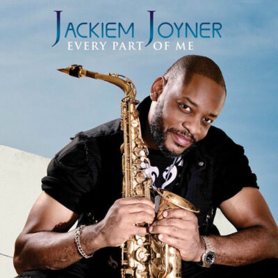 Every Part Of Me Jackiem Joyner Jackiem Joyner