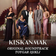Kıskanmak (Original Soundtrack) Toygar Işıklı Toygar Işıklı