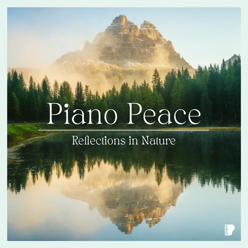 Reflections in Nature Piano Peace Piano Peace