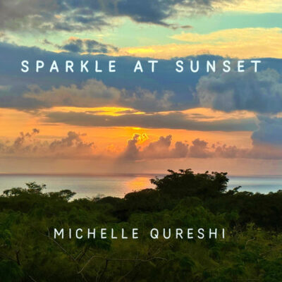 Sparkle at Sunset Michelle Qureshi Michelle Qureshi