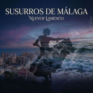 Susurros de Málaga GOVI Nuevof Lamenco Nuevof Lamenco