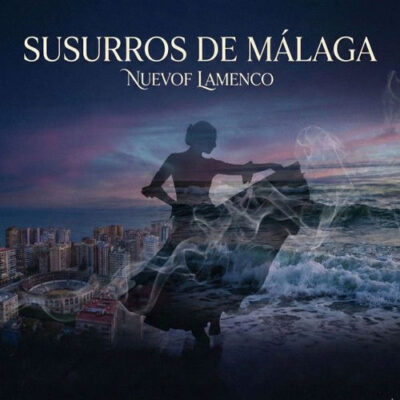 Susurros de Málaga GOVI Nuevof Lamenco Nuevof Lamenco