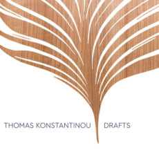 Drafts Thomas Konstantinou Thomas Konstantinou
