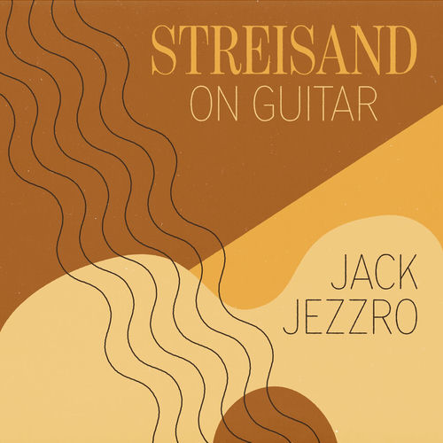 Streisand On Guitar Jack Jezzro Jack Jezzro