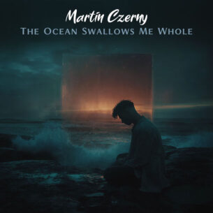The Ocean Swallows Me Whole Martin Czerny Martin Czerny