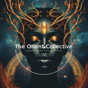 The Orient Collective Ancestors Still Speak