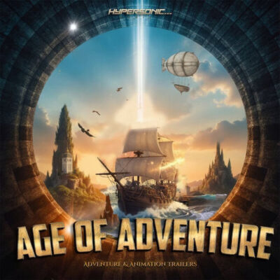 Age Of Adventure Adventure & Animation Trailers Hypersonic Music Hypersonic Music