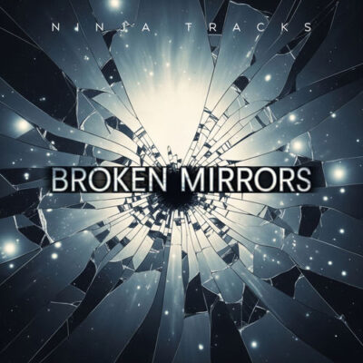 Broken Mirrors NINJA TRACKS NINJA TRACKS
