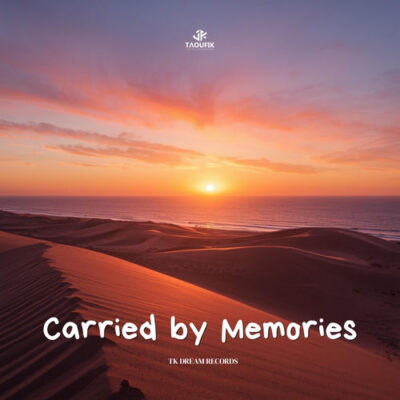 Carried by Memories Taoufik Taoufik