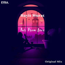 Far From Love Hayit Murat Hayit Murat