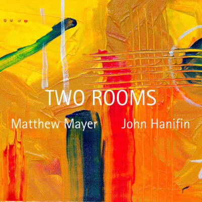Two Rooms John Hanifin Matthew Mayer Matthew Mayer, John Hanifin