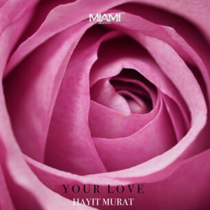 Your Love Hayit Murat Hayit Murat