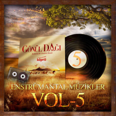 Gönül Dağı Enstrümantal Müzikler Vol 5