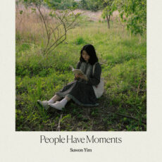 People Have Moments Suwon Yim Suwon Yim