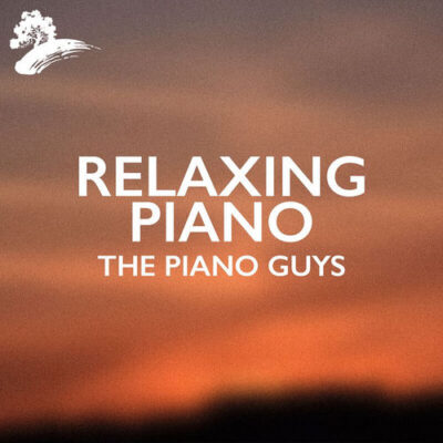 Relaxing Piano The Piano Guys The Piano Guys
