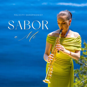 Sabor A Mí Felicity Saxophonist Felicity Saxophonist