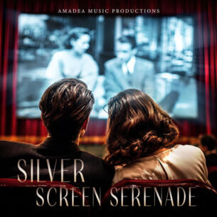 Silver Screen Serenade Amadea Music Productions Amadea Music Productions