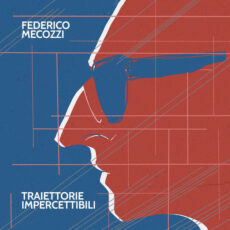 Traiettorie impercettibili Federico Mecozzi Federico Mecozzi