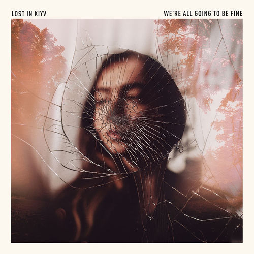 We're All Going To Be Fine Lost In Kyiv Lost In Kyiv