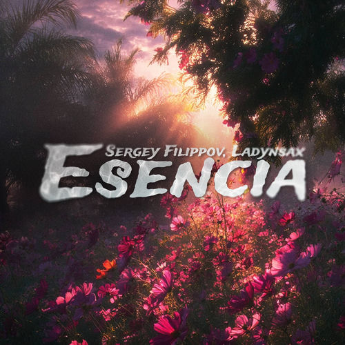 Esencia Ladynsax Sergey Filippov Sergey Filippov, Ladynsax