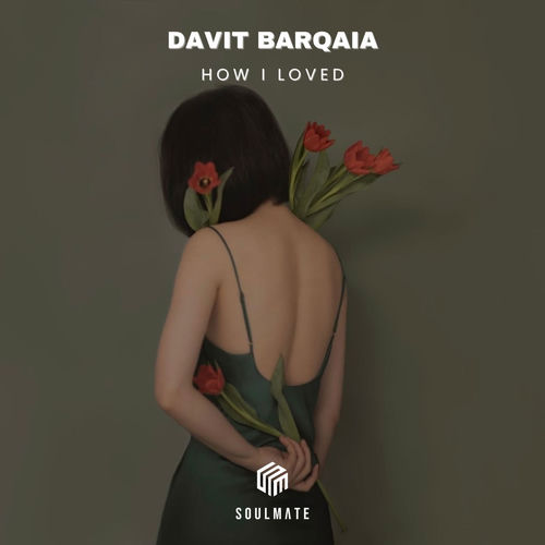 How I Loved Davit Barqaia Davit Barqaia