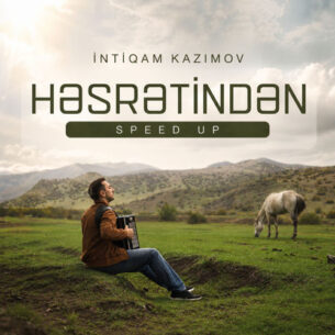 Həsrətindən (Speed Up) İntiqam Kazımov İntiqam Kazımov