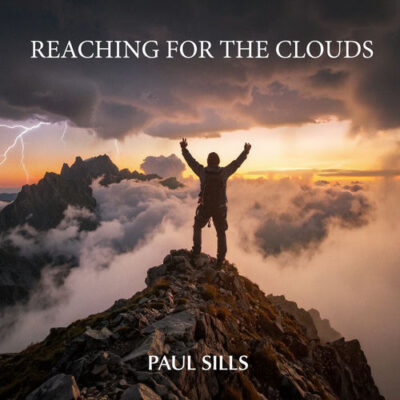 Reaching For The Clouds Paul Sills Paul Sills
